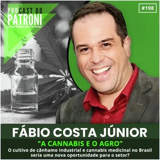 #198  - A cannabis e o agro