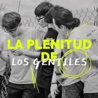 LA PLENITUD DE LOS GENTILES