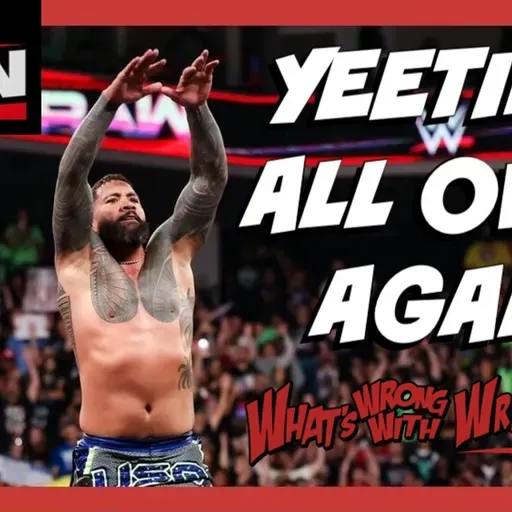 YEETING ALL OVER AGAIN - WWE Raw 10/20/25 & SmackDown 10/17/25 Recap