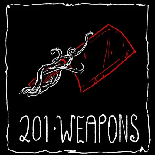 Episode 201 - Weapons