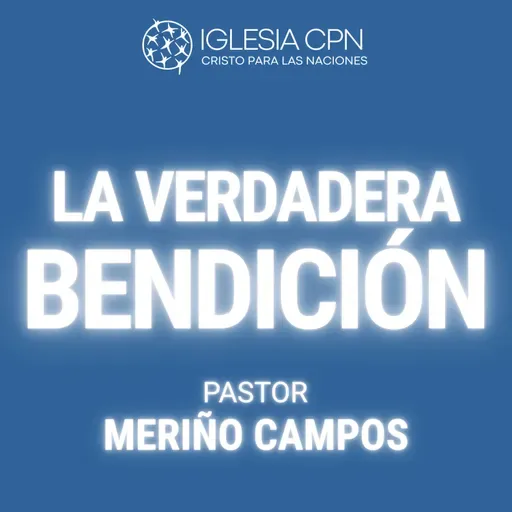 ¡La Verdadera Bendición! | Pr. Meriño Campos | Prédicas Cristianas 2025