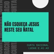Não Esqueça Jesus Neste Seu Natal - Curta Racional 014