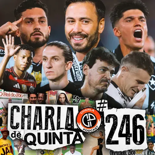 FLAMENGO EMPATA E SE COMPLICA NA DISPUTA PELO TÍTULO! BOTAFOGO ATROPELA O VASCO NO NILTON SANTOS! - CHARLA DE QUINTA #246