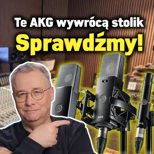 AKG C104, C114 i C151 w konfrontacji z rzeczywistością