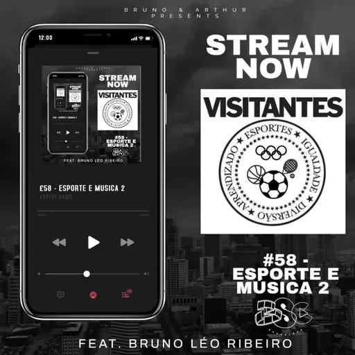 #58 - Esporte e Música 2 [com Bruno Leo Ribeiro feat. Chico Buarque]