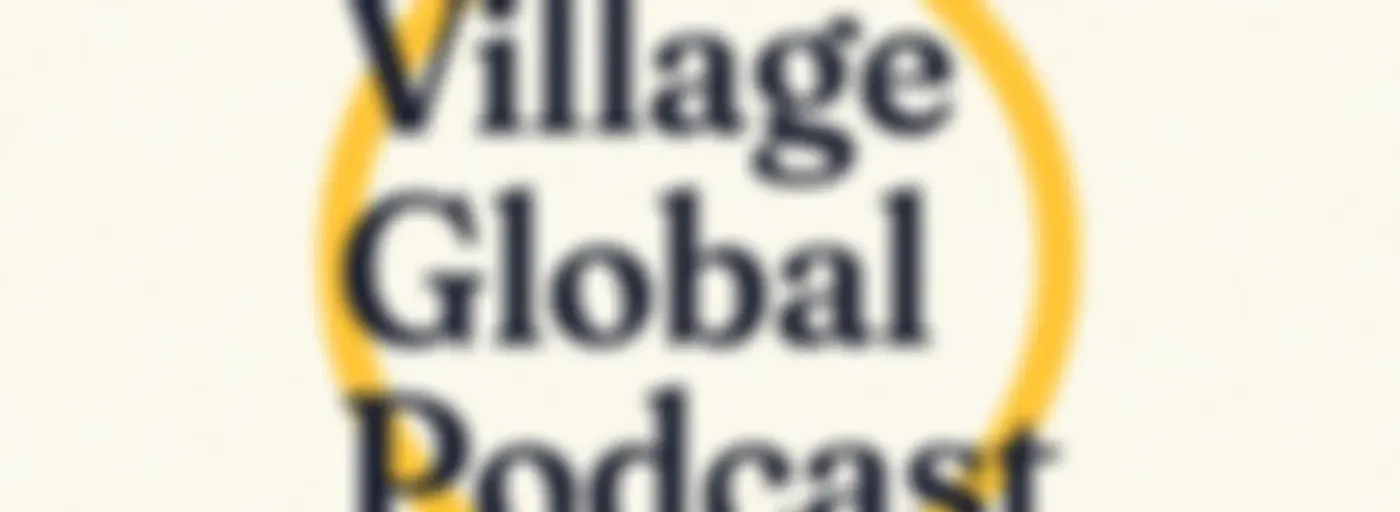 Village Global Podcast
