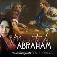 MUERTE DE ABRAHAM con la Evangelista Gisella Domínguez