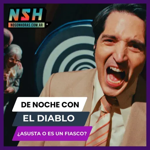 223. NSH - De noche con el Diablo