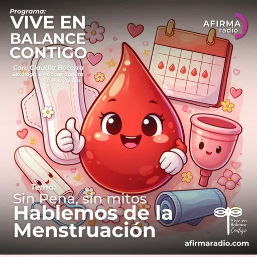 Sin pena, sin mitos: Hablemos de la menstruación - Episodio 158
