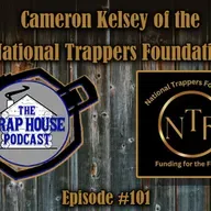 Cameron Kelsey of the National Trappers Foundation - #101
