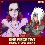 A Bordo do Sunny #16 - One Piece 1147 (Sobrou até pro Jiraya)