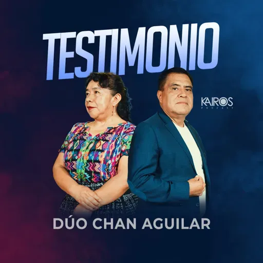 Testimonio - Dúo Chan Aguilar