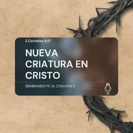 NUEVA CRIATURA EN CRISTO