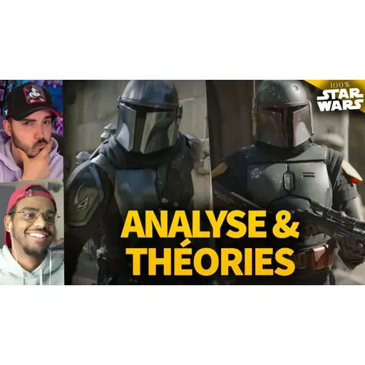 The BOOK of BOBA FETT : ANALYSE du FINAL de THE MANDALORIAN 2.5 + ACTUS - 100% STAR WARS