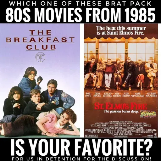 The Breakfast Club (1985) vs. St. Elmo's Fire (1985): Part 1