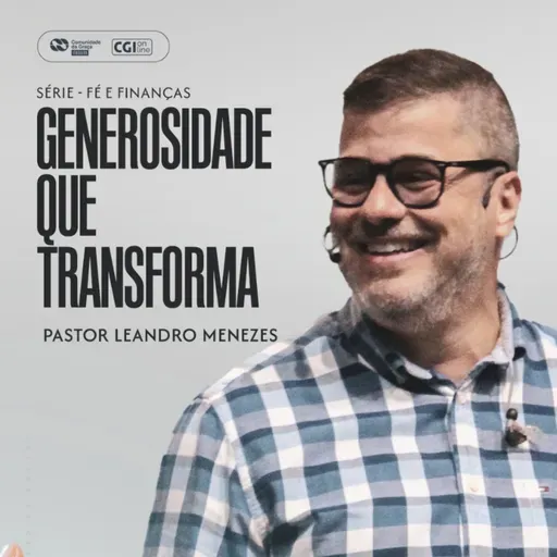 Generosidade que Transforma - Leandro Menezes