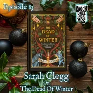 Sarah Clegg on The Dead Of Winter