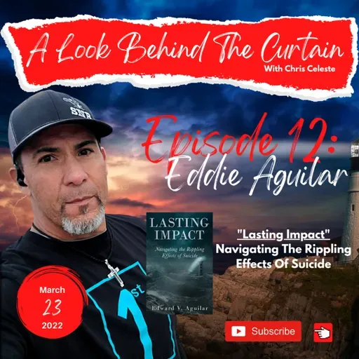 Season 2 Episode 12: Eddie Aguilar ("Lasting Impact-Navigating The Rippling Effects Of Suicide")