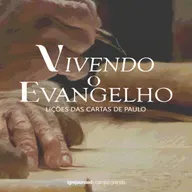 A Carta de Paulo aos Romanos | Pr. Jessé [Vivendo o Evangelho | Lições das Cartas de Paulo. Ep.1]