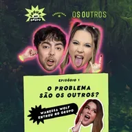 #141 - O Problema São Os Outros… Ou Você? com WanessaWolf – Joguei no Grupo