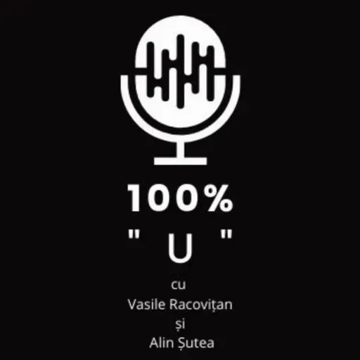 100 "U" - Episodul 153 - Calitate avem. Rezultate?