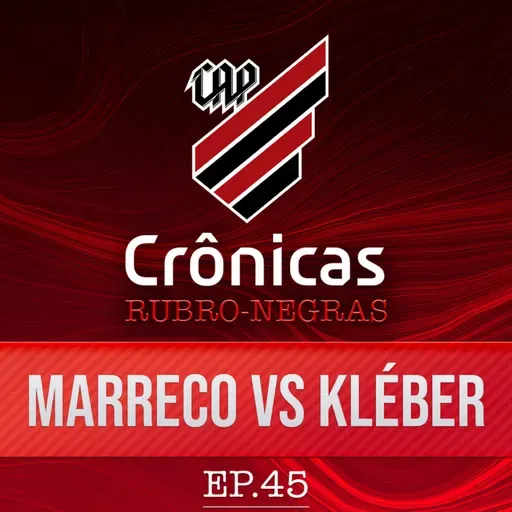 Crônicas rubro-negras #45 | Marreco ou Kléber? Quem foi melhor?