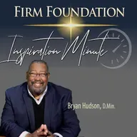 "A Brand New Way to Live" –  Firm Foundation Inspiration Minute #213 for April 1, 2026