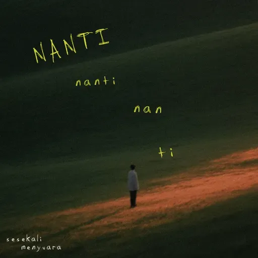 "nanti"