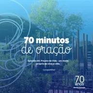 #65 - Projeto de Vida: um modo próprio de viver a vida