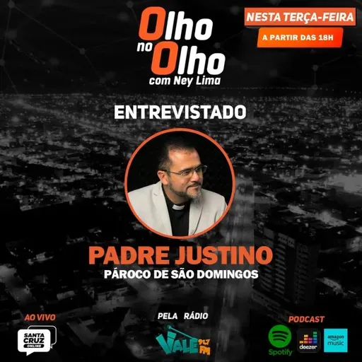 Olho no Olho com Pe. Alexandre JUstino