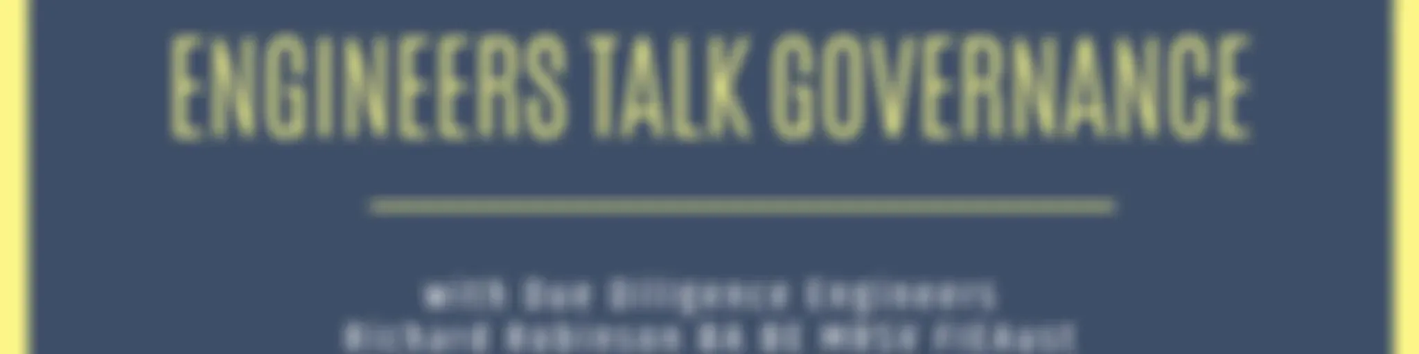 Risk! Engineers Talk Governance