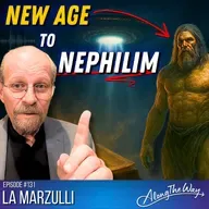 New Age to Nephilim: LA Marzulli’s Journey Through Faith, UFOs, and the Supernatural #131