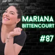 MARIANA BITTENCOURT - Quinta Clássica Podcast #87