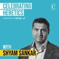 Shyam Sankar - Celebrating Heretics - [Invest Like the Best, EP.462]