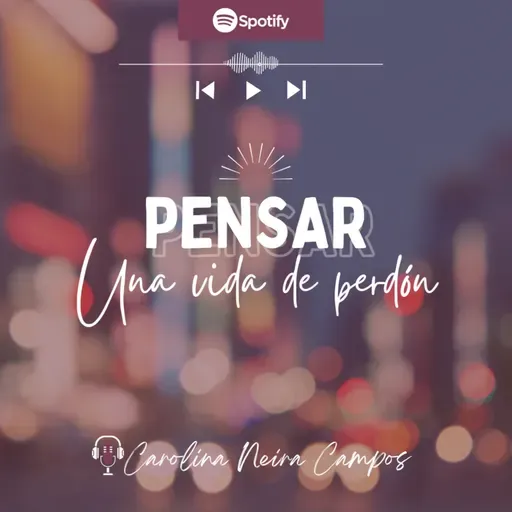 PENSAR: Una vida de perdón