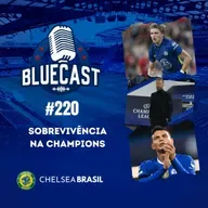 Bluecast 220 - Sobrevivência na Champions