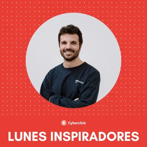 430. ¿Montar una startup o comprar una empresa?, con Alex Espel - LUNES INSPIRADORES