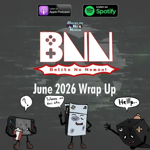 BNN Balita Na Naman! | June 2026 Wrap Up - Total Chaos within XBOX