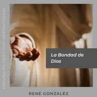 La Bondad de Dios | Cap 18 | Temporada 1 | René González