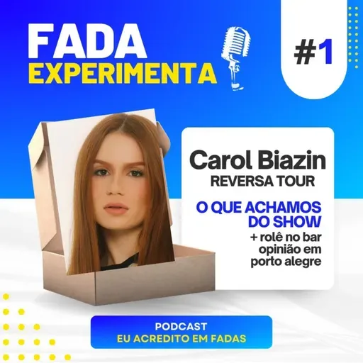 FADA EXPERIMENTA #1 SHOW DA CAROL BIAZIN REVERSA TOUR + ROLÊ NO BAR OPINIÃO EM PORTO ALEGRE