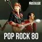 Nostalgie - Pop Rock 80