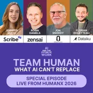What AI Can't Replace, with the CEOs of Scribe, Operative Games, and Dataiku, and the CBO of Zensai | Live from HumanX 2026 Special Episode