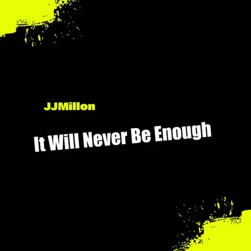It Will Never Be Enough (Original MIx)