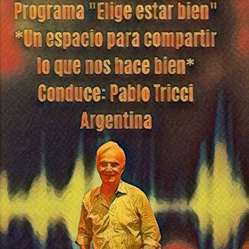 Clave: "Tener proyectos" - Conduce: Pablo Tricci * Argentina.