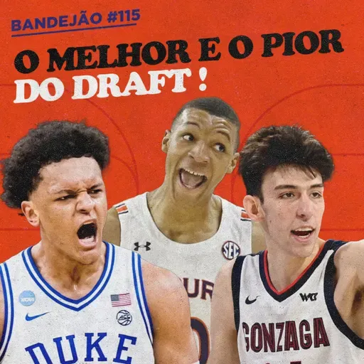 QUEM SE DEU BEM NO DRAFT DA NBA | BANDEJÃO #115