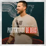 PATERNIDADE DE DEUS - ROBERTT MARQUES - SÉRIE FAMÍLIA