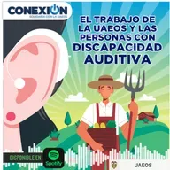 El trabajo de la UAEOS y las personas con discapacidad auditiva