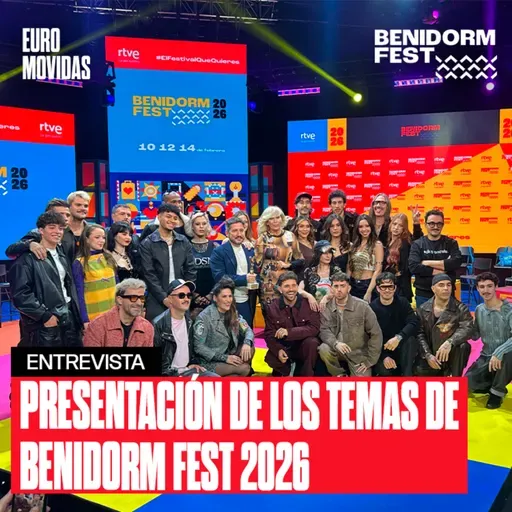 Charlamos con los ARTISTAS de BENIDORM FEST 2026 después de la PRESENTACIÓN DE TEMAS | Euromovidas