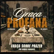 Graça Profana: Graça sobre prazer | Igreja Por Amor | Gabriel Marques | 20 de Agosto de 2025