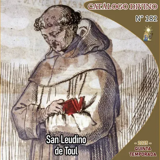 182| San Leudino de Toul - 11 de septiembre - Catálogo Divino - Quinta temporada (2025)
